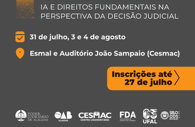 Ufal e Escola Superior da Magistratura promovem encontro internacional