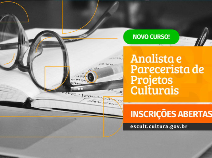 Inscrições abertas para curso gratuito de analista e parecerista de projetos culturais
