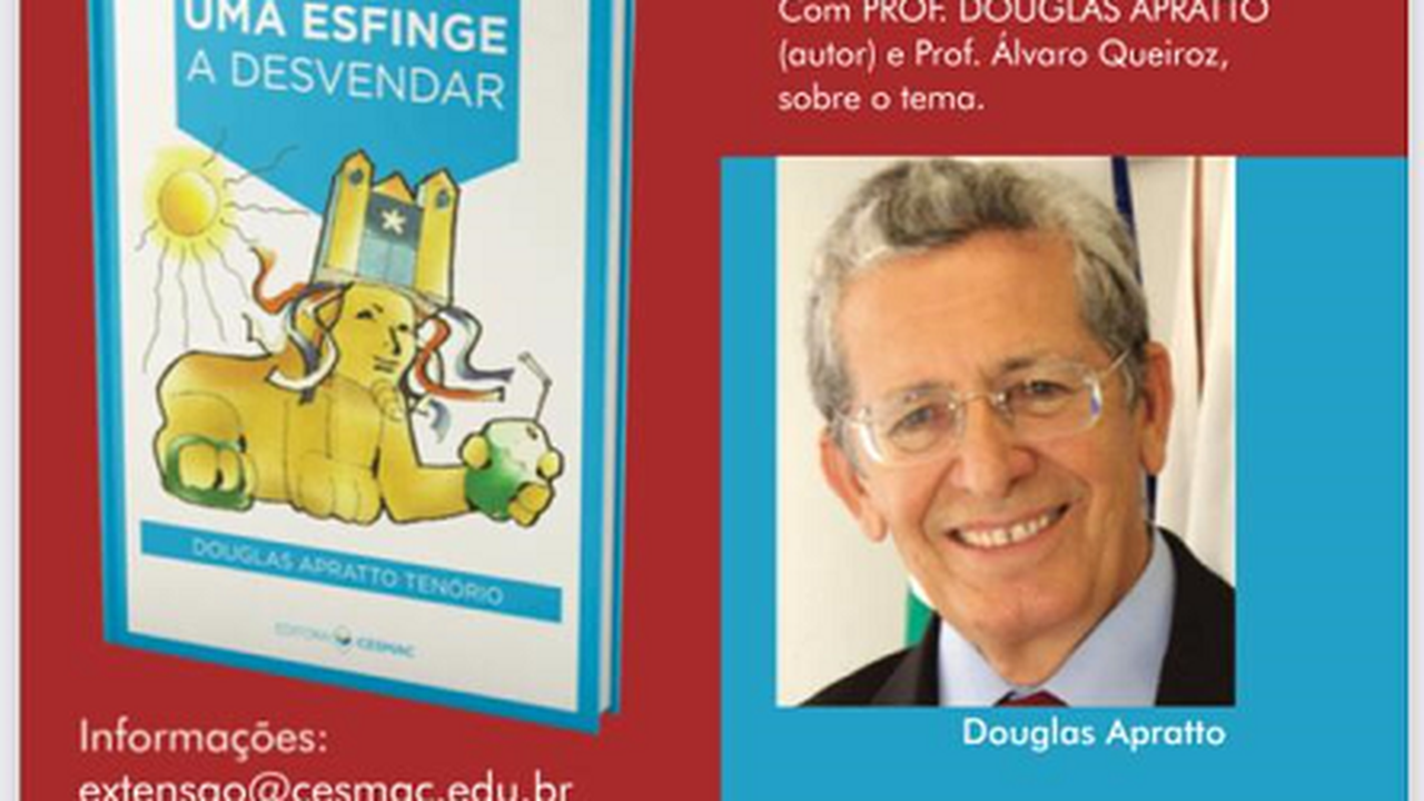 Alagoas: uma esfinge a desvendar é o mais novo livro do Prof. Dr. Douglas Apratto, publicado pela Editora Cesmac