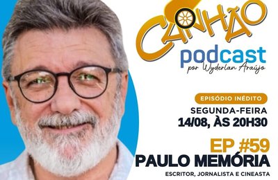 Paulo Memória estará no 59º episódio do Canhão Podcast