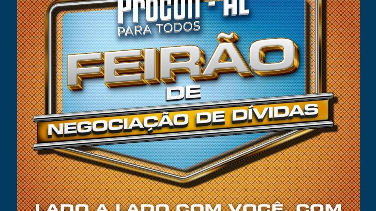 Procon Alagoas inicia Feirão de Negociação de Dívidas com condições especiais para consumidores