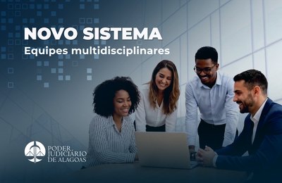 TJAL lança sistema para solicitações às equipes multidisciplinares