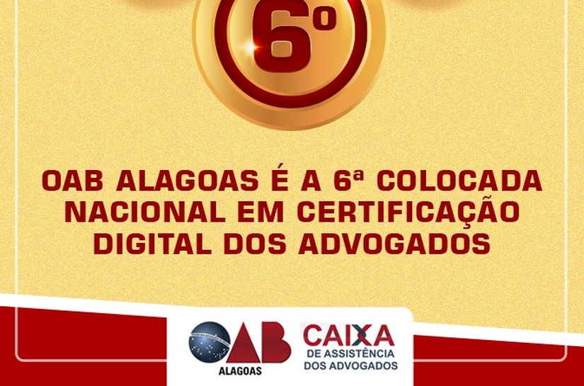 OAB Alagoas é a 6ª colocada nacional em Certificação Digital dos Advogados