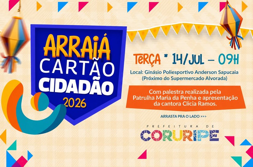 Coruripe: Arraiá do Cartão Cidadão acontece nesta terça (14) com palestra, música e transporte gratuito