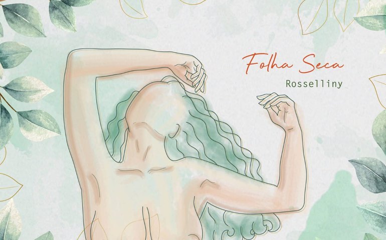 Cantora Rosselliny lança seu 1º álbum autoral: Folha Seca
