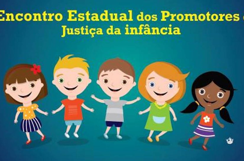 Ampal promove Encontro Estadual de Promotores de Justiça da Infância