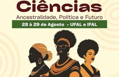 Evento Pretas nas Ciências recebe submissão de trabalhos até 4 de agosto