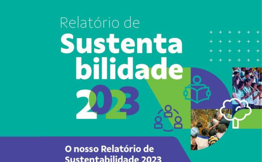 Relatório de Sustentabilidade consolida inciativas e reforça compromisso com a sustentabilidade