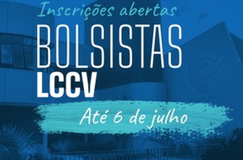 LCCV publica editais para seleção de bolsistas de graduação