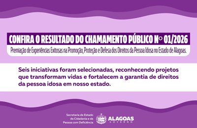 Secdef divulga resultado da premiação de experiências exitosas voltadas à pessoa idosa em Alagoas