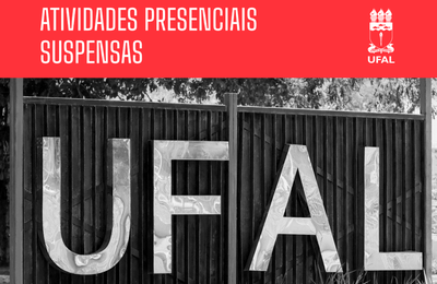 Reitor suspende atividades presenciais da Ufal em Maceió durante seis dias