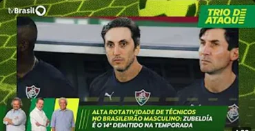 Trio de Ataque | Alta rotatividade de técnicos no Brasileirão masculino: Zubeldía é o 14ª demitido