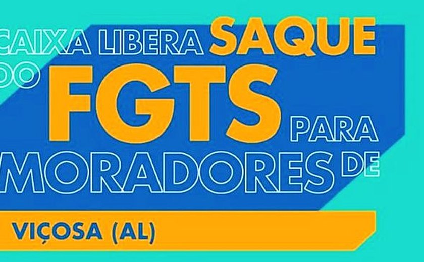 Saque calamidade: moradores de Viçosa podem sacar FGTS a partir desta sexta-feira