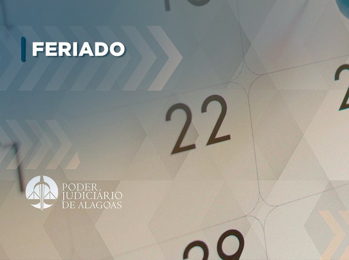 Tiradentes: Judiciário de Alagoas funciona em regime de plantão de 18 a 21 de abril