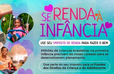 Contribuintes podem destinar parte do imposto de renda para Fundo dos Direitos da Criança
