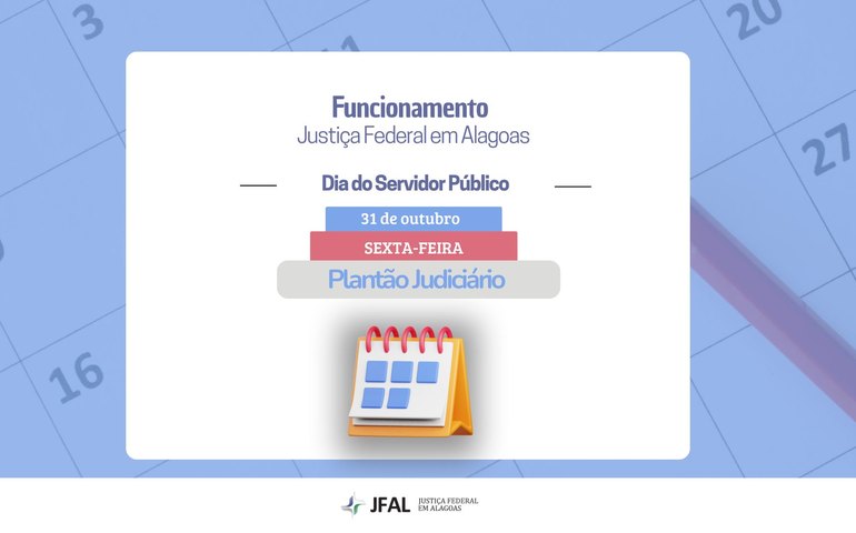 Feriado do Dia do Servidor Público será no dia 31 de outubro na Justiça Federal em Alagoas