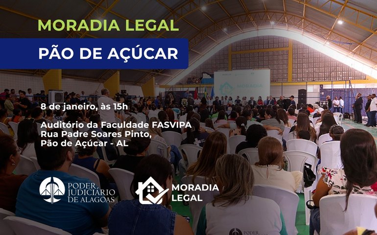 TJAL entrega títulos de propriedade em Pão de Açúcar nesta quinta (8)