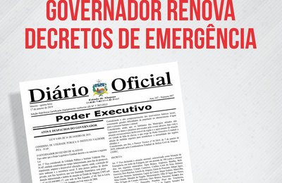 Governador Renan Filho renova decretos de Emergência em cidades alagoanas