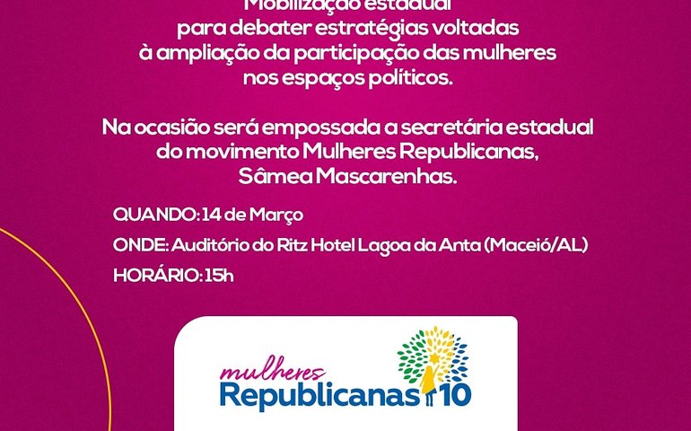 I Encontro das Mulheres Republicanas de AL será realizado neste sábado (14) em Maceió