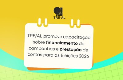 TRE/AL promove capacitação sobre financiamento de campanhas e prestação de contas para as Eleições 2026