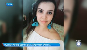 Mulher morre depois de assalto na capital
