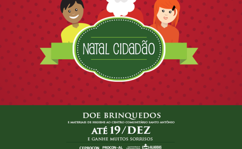 Crianças carentes são agraciadas pelo Natal Cidadão do Procon/AL nesta terça