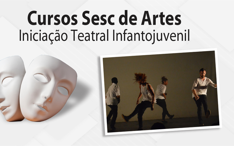 Sesc Alagoas abre 20 vagas para Curso Teatral Infantojuvenil