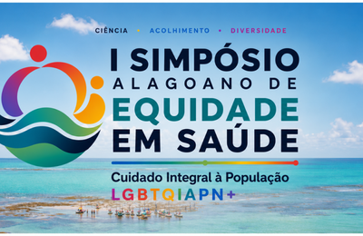 Simpósio Alagoano de Equidade em Saúde debate cuidado integral à população LGBTQIAPN+