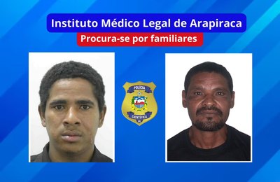 IML de Arapiraca convoca familiares para liberação de dois corpos identificados