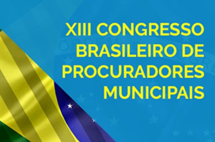 Maceió sediará o XIII Congresso Brasileiro de Procuradores Municipais