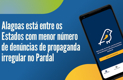 Alagoas está entre os Estados com menor número de denúncias de propaganda irregular no Pardal