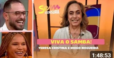 SEM CENSURA | VIVA O SAMBA! | Teresa Cristina e Diogo Nogueira