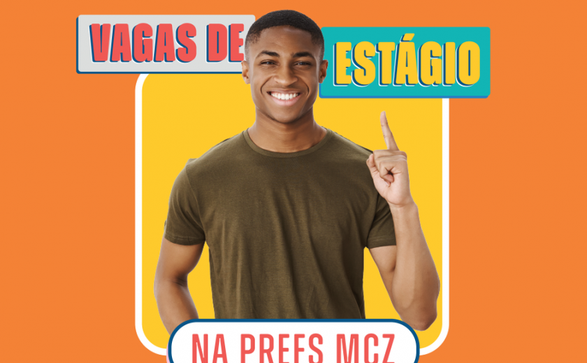 Prefeitura de Maceió abre vagas de estágio para estudantes de nível superior