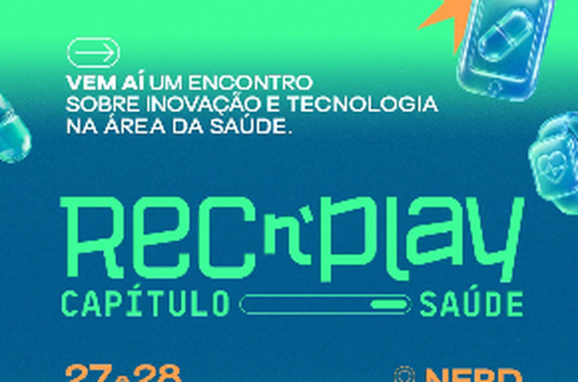 REC'n'Play Capítulo Saúde conecta especialistas, startups e líderes para debater o futuro da saúde no Brasil