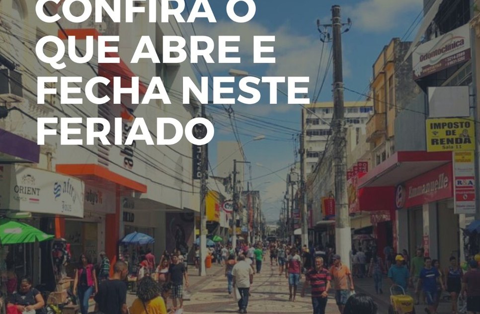 Confira o que abre e fecha no dia da Emancipação Política em Aracaju