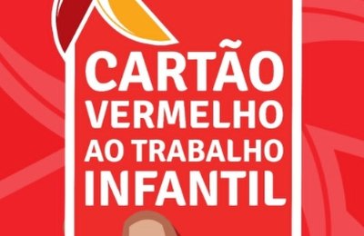 12 de Junho: Dia Mundial e Nacional de Combate ao Trabalho Infantil