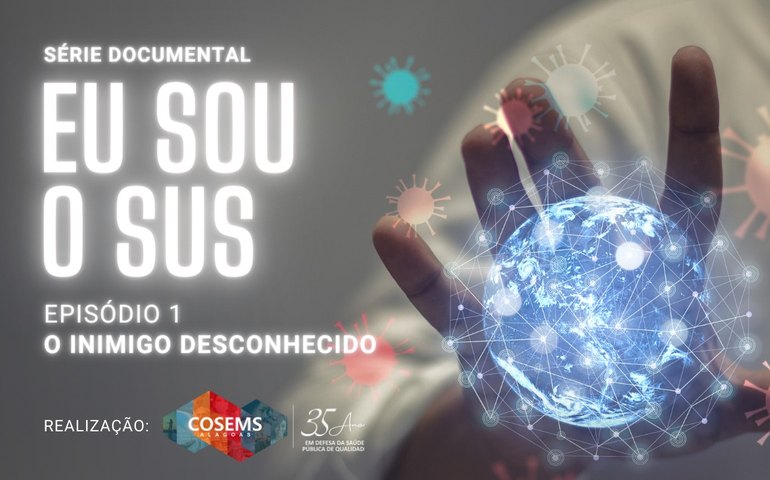 Cosems-AL lança documentário Eu Sou o SUS com retrospectiva da Covid-19