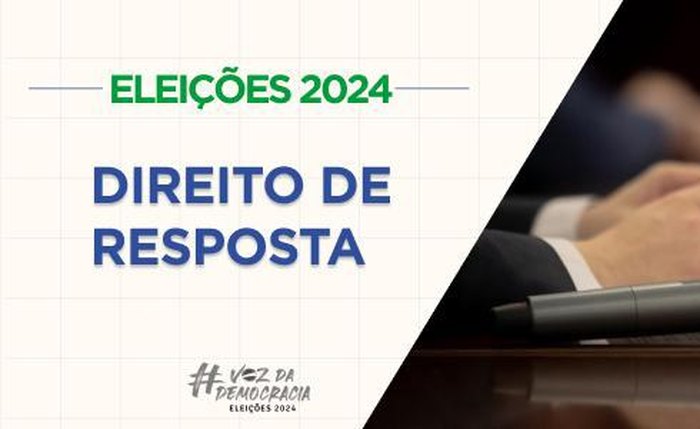 Período para o exercício do direito de resposta começou no sábado