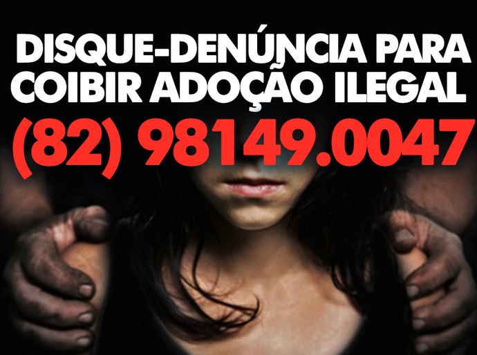 Judiciário disponibiliza disque-denúncia para coibir adoção ilegal