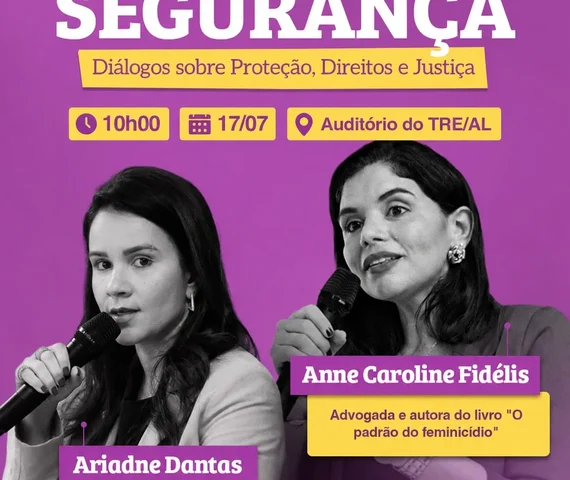 TRE/AL promove evento sobre proteção, direitos e enfrentamento  à violência contra a mulher