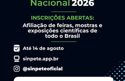 Sinpete Nacional abre chamada para afiliação de feiras, mostras e exposições científicas