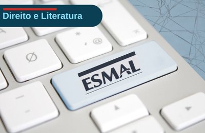 Para juízes: curso sobre Direito, Ética e violência na Literatura recebe inscrições até 10/9
