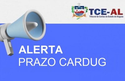 TCE/AL alerta para o prazo de cadastro e recadastramento no Cardug