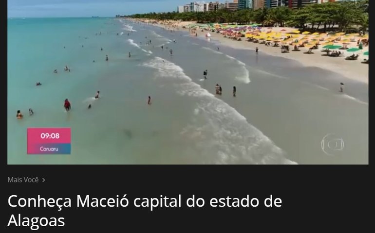 Maceió é destaque em programa campeão de audiência da Globo