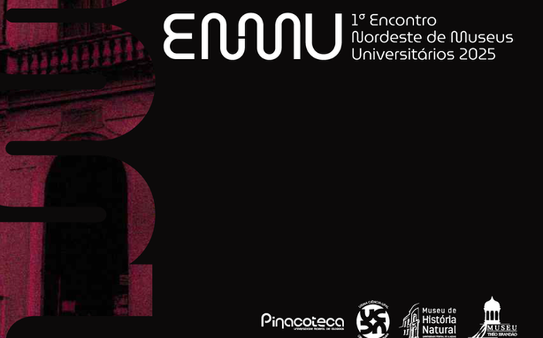 Encontro vai debater situação dos museus universitários do Nordeste