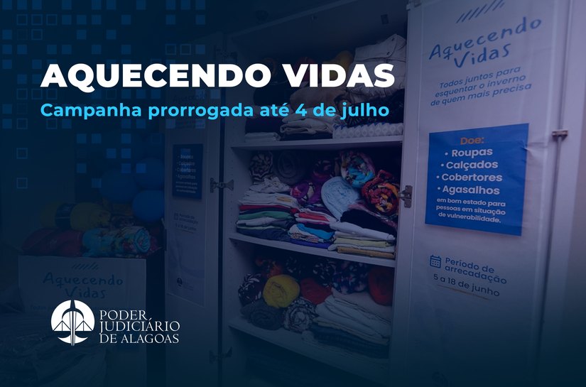 TJAL prorroga campanha ‘Aquecendo Vidas’ até o dia 4 de julho