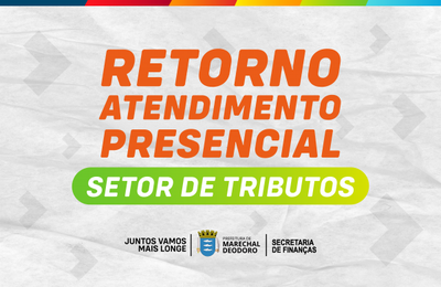 Setor de Tributos de Marechal retoma atendimento presencial e com novo endereço