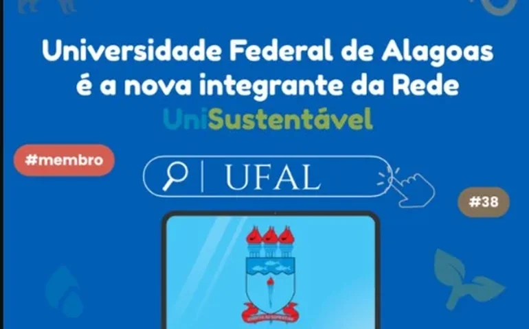 Ufal adere à Rede UniSustentável e amplia ações em sustentabilidade