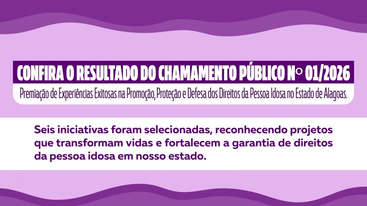 Secdef divulga resultado da premiação de experiências exitosas voltadas à pessoa idosa em Alagoas