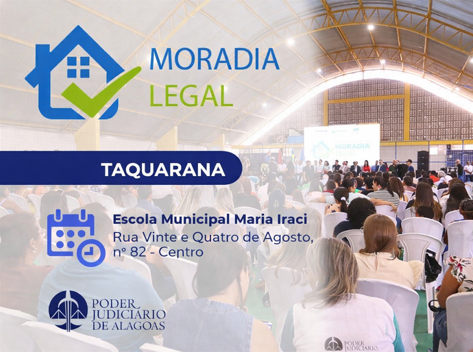 Moradia Legal regulariza 80 imóveis em Taquarana nesta segunda-feira (13)